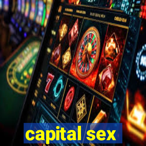 capital sex